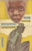 Povestiri Africane - Doris Lessing, Editura Univers, 1989, 633 pagini