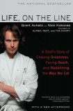 Life, on the Line: A Chef&#039;s Story of Chasing Greatness, Facing Death, and Redefining the Way We Eat