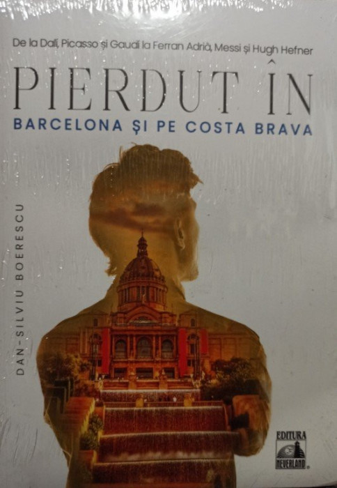 Dan Silviu Boerescu - Pierdut in Barcelona si pe Costa Brava (2021)