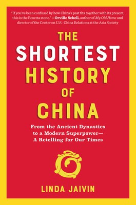 The Shortest History of China: From the Yellow Emperor to XI Jinping--A Retelling for Our Times