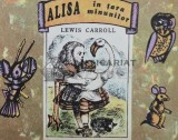 Cumpara ieftin Alisa in tara minunilor - 1991 - Lewis Carroll ($Y167)