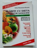 Slabiti cu dieta Grupelor sanguine - Anita Hessmann Kosaris