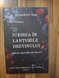 ALEXANDRA STATE - IUBIREA IN LANTURILE DESTINULUI - printed edge , mafia romance