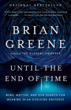 Until the End of Time | Brian Greene, Penguin Books Ltd