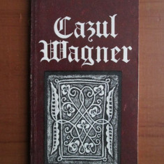 Friedrich Nietzsche - Cazul Wagner