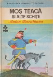 MOS TEACA SI ALTE SCHITE-ANTON BACALBASA-221953