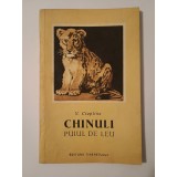 V. Ciaplina - Chinuli, puiul de leu (Editura Tineretului, 1953)