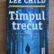 Lee Child - Timpul trecut