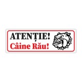 Indicator informare &bdquo;ATENȚIE! C&acirc;ine Rău!&rdquo;