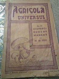 F. Biblioteca Agricola a Ziarului Universul Ciuperci bune de mancat foto