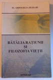 BATALIA RATIUNII SI FILOZOFIA VIETII de ABDOLREZA HEIDARI , 2003