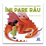Cum sa-ti inveti dragonul sa spuna IMI PARE RAU, DPH