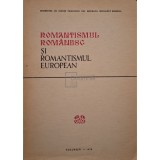 Romantismul romanesc si romantismul european (Editia: 1970)