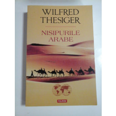 NISIPURILE ARABE - WILFRED THESIGER