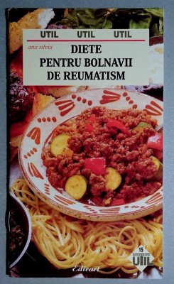 Diete pentru bolnavii de reumatism * Colectia Util nr.15 foto