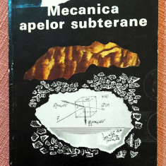 Mecanica apelor subterane. Editura Tehnica, 1981 - Marius Albu