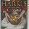 CHOCOLAT by JOANNE HARRIS , 2007