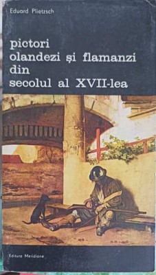 PICTORI OLANDEZI SI FLAMANZI DIN SECOLUL AL XVII-LEA VOL.1-EDUARD PLIETZSCH-249409 foto