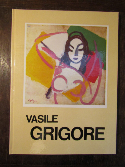 Vasile Grigore: Expoziție retrospectivă (cu dedicația și autograful pictorului)