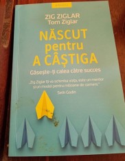 Zig Ziglar - Nascut pentru a castiga foto