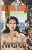 Averea - Michael Korda, Editura Loreley, 1996, Roman, 550 pagini