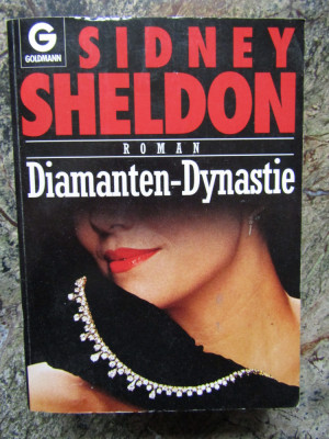 Diamanten- Dynastie DINASTIA DIAMANTELOR Sidney Sheldon IN LIMBA GERMANA foto