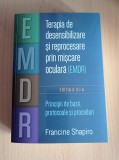 Terapia de desensibilizare si reprocesare prin miscare oculara (EMDR) - Francine Shapiro
