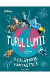 Turul Lumii. O Calatorie Fantastica | Carte Educativa pentru Copii (9+ ani), Ilustratii Color, Cartonata
