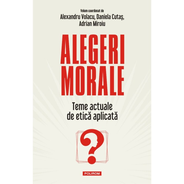 Alegeri morale, Alexandru Volacu, Adrian Miroiu