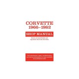 Corvette, 1966-1982: Shop Manual