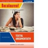 Bacalaureat. Textul argumentativ. Clasa a XII-a