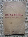 Cantina dietetica. Generalitati, meniuri, retete, tabele - I. Pavel, V. Vasilesc, 1955