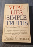 Vital lies simple truths the psychology of self deception Daniel Goleman