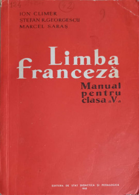 LIMBA FRANCEZA, MANUAL PENTRU CLASA A V-A-ION CLIMER, STEFAN R. GEORGESCU, MARCEL SARAS foto