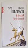BARBATI FARA FEMEI de HARUKI MURAKAMI , 2017