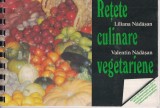 Carti Retete Culinare Vegetariene Liliana si Valentin Nadasan - VIATA SI SANATATE, 1995, 120 pagini, 13x20 cm, romana, brosate