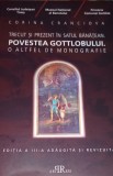 POVESTEA GOTTLOBULUI Trecut si prezent in satul banatean Corina Cranciova BANAT