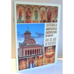 CATEDRALA ARHIEPISCOPALA SI MITROPOLITANA DIN TARGOVISTE, 490 DE ANI DE EXISTENTA , 2009