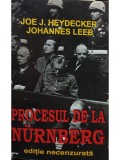 Joe J. Heydecker - Procesul de la Nurnberg - Editie necenzurata (Editia: 1979)
