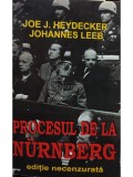 Joe J. Heydecker - Procesul de la Nurnberg - Ediție necenzurată (editia 1979)