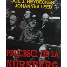 Joe J. Heydecker - Procesul de la Nurnberg - Ediție necenzurată (editia 1979)