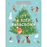 Itt a sz&eacute;p kar&aacute;csony - Adventi kalend&aacute;rium a legszebb t&eacute;li versekkel