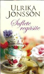Suflete regasite - Ulrika Jhonsson foto