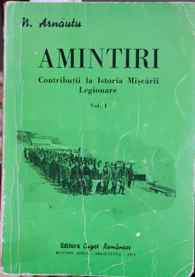 NICOLAE ARNĂUTU AMINTIRI 1974 BUENOS AIRES MISCAREA LEGIONARA LEGIONAR ...