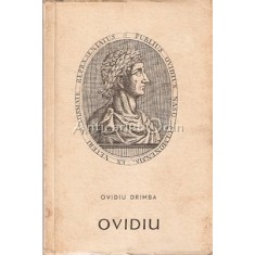 Ovidiu, Poetul Romei Si Al Tomisului - Ovidiu Drimba