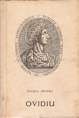 Ovidiu, Poetul Romei Si Al Tomisului - Ovidiu Drimba foto