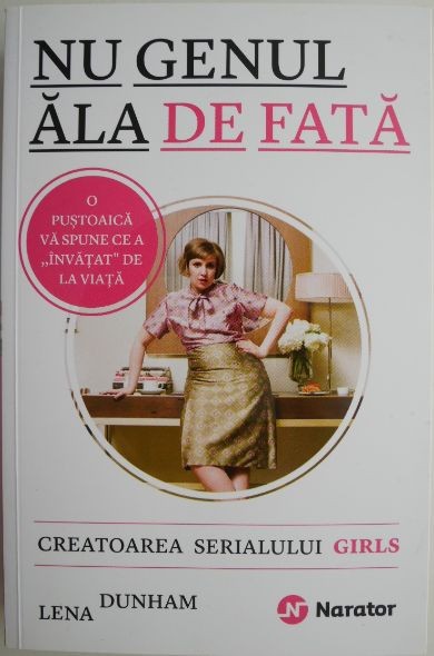 Nu genul ala de fata &ndash; Lena Duham