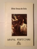 Sf&acirc;nta Tereza din Avila - Drumul perfecțiunii