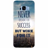 Husa silicon pentru Samsung S8, Never Dream