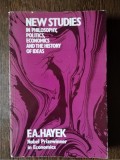 F. A. Hayek - New Studies in Philosophy, Politics, Economics and the History of Ideas